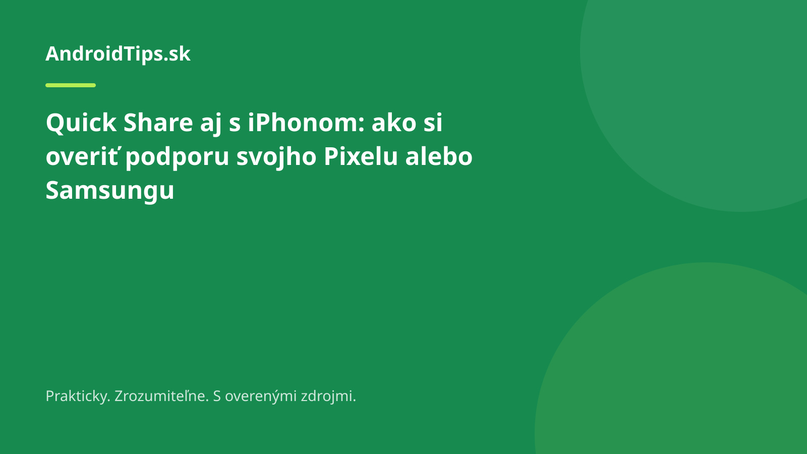 Tematická obálka: Quick Share aj s iPhonom: ako si overiť podporu svojho Pixelu alebo Samsungu